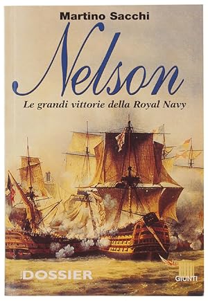 NELSON. Le grandi vittorie della Royal Navy [volume come nuovo]: