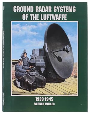 GROUND RADAR SYSTEMS OF THE GERMAN LUFTWAFFE TO 1945: