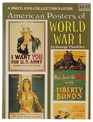 AMERICAN POSTERS OF WORLD WAR I. A Price Collector's Guide.: