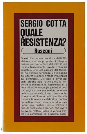 QUALE RESISTENZA? Aspetti e problemi della guerra di liberazione in Italia.: