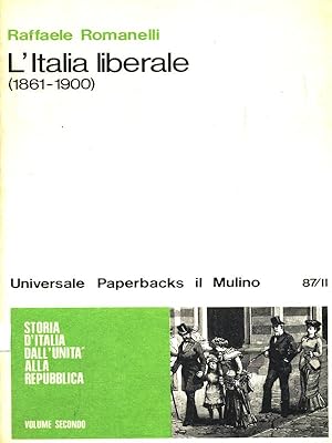L'Italia liberale vol. II (1861-1900)