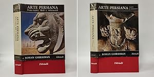 Arte Persiana. Parti E Sassanidi. Proto - iranici, Medi e Achemenidi.
