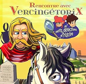 RENCONTRE AVEC VERCINGETORIX