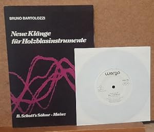 Neue Klänge für Holzblasinstrumente ((Mit Schallplatte). Beileigend: Bruno Bartolozzi, Neue Kläng...