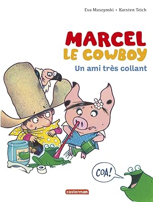 Marcel le cow-boy 05: Un ami très collant