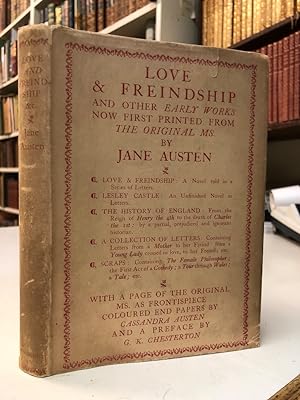 Love & Freindship And Other Early Works From the Original MS. By Jane Austen. With a Preface by G...