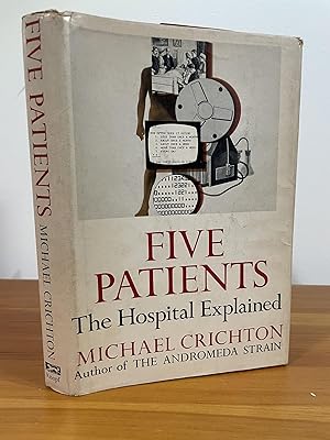 Five Patients The Hospital Explained