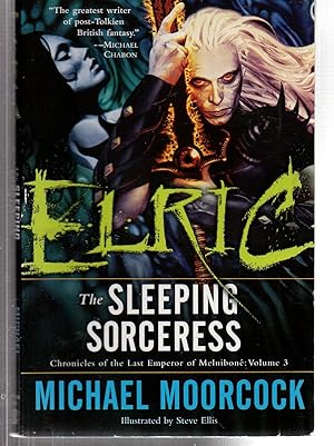 Elric: The Sleeping Sorceress (Chronicles of the Last Emperor of Melniboné, Vol. 3)