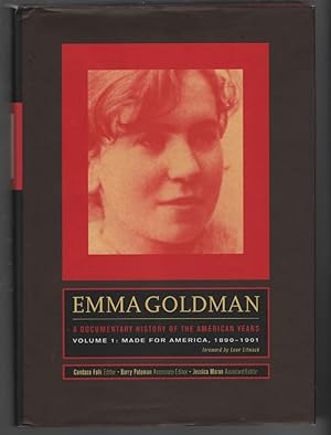 Emma Goldman: A Documentary History of the American Years, Vol. 1: Made for America, 1890-1901
