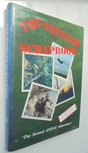 The Vietnam Scrapbook: The Second Anzac Adventure. SIGNED