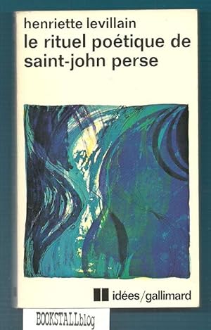 Le rituel poetique de Saint-John Perse