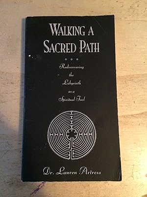 Walking A Sacred Path: Rediscovering The Labyrinth As A Spiritual Tool