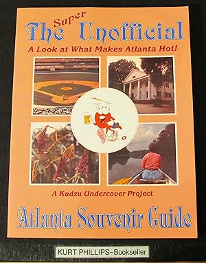 The Super Unofficial Atlanta Souvenir Guide: A Look at What Makes Atlanta Hot (Kudzu Undercover P...