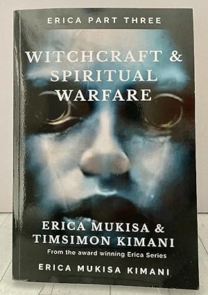 Erica Part Three Witchcraft & Spiritual Warfare