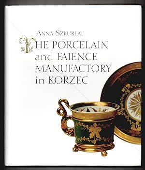 The Porcelain and Faience Manufactory in Korzec.