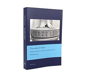 Networks of Stone; Sculpture and Society in Archaic and Classical Athens. Part of the series 'Cul...