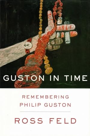Guston in Time: Remembering Philip Guston