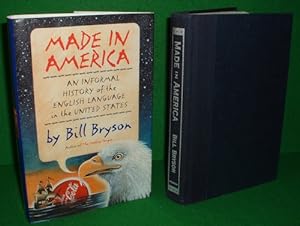 MADE IN AMERICA An Informal History of the English Language in the United States.