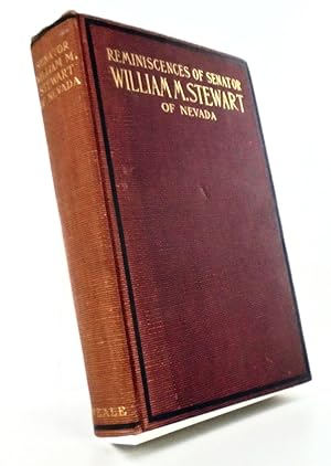 REMINISCENCES OF SENATOR WILLIAM M. STEWART