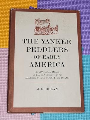 The Yankee Peddlers of Early America
