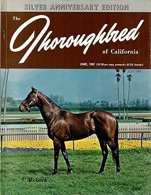 The Thoroughbred of California: June 1962; Silver Anniversary Edition