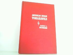 American Indian Tomahawks. With an Appendix: The Blacksmith Shop by Milford G. Chandler.