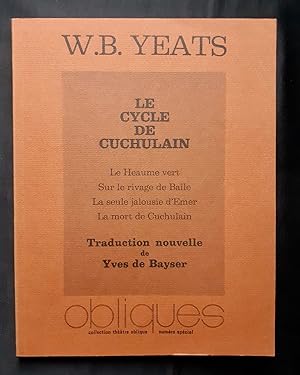 Le Cycle de Cuchulain : Le Heaume vert, Sur le rivage de Baile, La seule jalousie d'Emer, La mort...