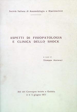 Aspetti di fisiopatologia e clinica dello shock