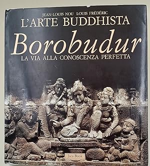 L'arte buddhista- Borobudur-la via della conoscenza perfetta