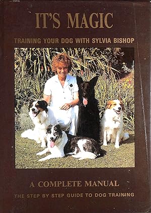 It's Magic: Training your dog with Sylvia Bishop