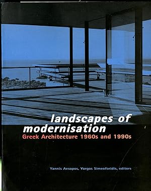 Landscapes of Modernism: Greek Architecture 1960s and 1990s: Greek Architecture 1960-1990s
