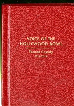 The Voice of the Hollywood Bowl: Thomas Cassidy 1917-2012