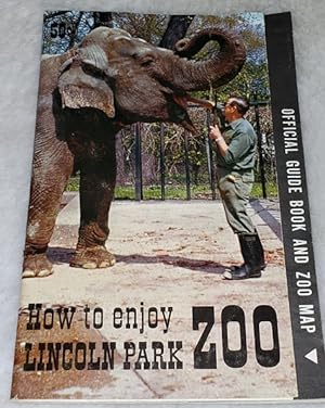How to Enjoy Lincoln Park Zoo / Official Guide Book of the Lincoln Park Zoo