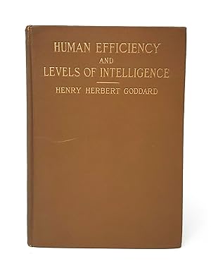 Human Efficiency and Levels of Intelligence (Lectures Delivered at Princeton University, April 7,...