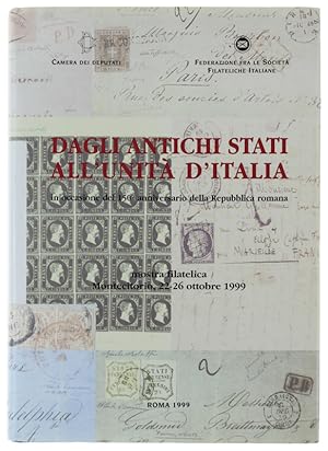 DAGLI ANTICHI STATI ALL'UNITA' D'ITALIA. In occasione del 150° anniversario della Repubblica roma...