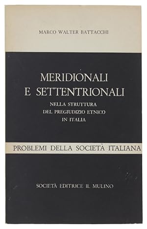 MERIDIONALI E SETTENTRIONALI nella struttura del pregiudizio etnico in Italia.: