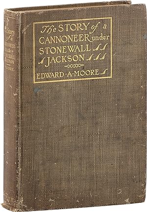 The Story of a Cannoneer under Stonewall Jackson. In which is told the part taken by the Rockbrid...