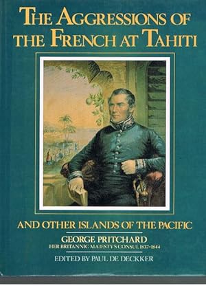 The Aggressions of the French at Tahiti and other Islands of the Pacific