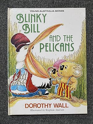 Blinky Bill and the Pelicans (Young Australia)(Hardcover)