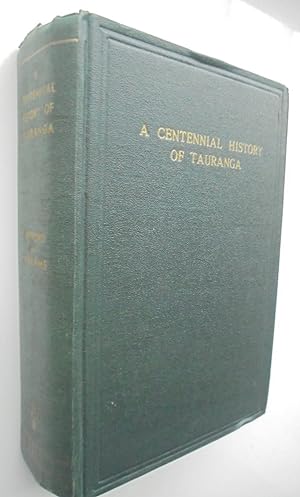 A Centennial History of Tauranga