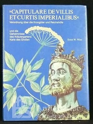 Capitulare de villis et curtis imperialibus. (Verordnung über die Krongüter und Reichshöfe) und d...