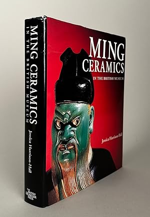 Ming Ceramics in The British Museum: Catalogue of Late Yuan and Ming Ceramics in The British Museum