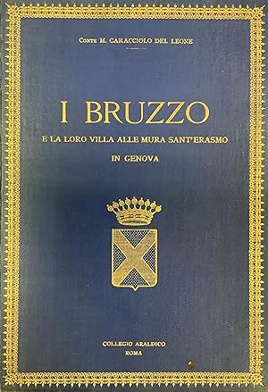 I Bruzzo e la loro villa alle Mura di SantErasmo in Genova.