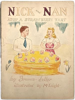 "Nick and Nan Atop a Strawberry Tart" - Unrecorded Manuscript with Original Artwork