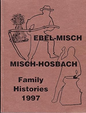 Ebel-Misch, Misch-Hosbach Family Histories