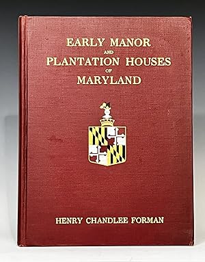 Early Manor and Plantation Houses of Maryland