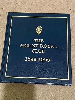 The Mount Royal Club: 1899-1999