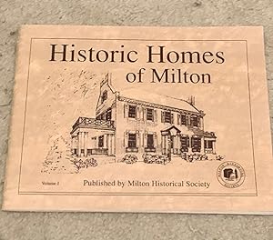 Historic Homes of Milton: Volume I