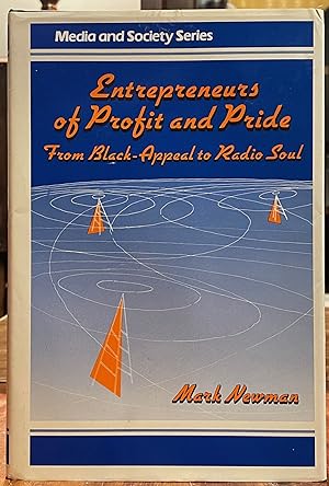 Entrepreneurs of Profit and Pride [FIRST EDITION]; From Black-Appeal to Radio Soul