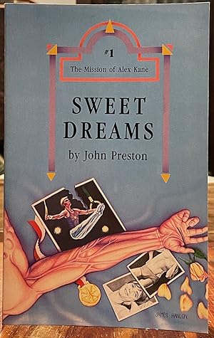 Sweet Dreams [FIRST EDITION]; The Mission of Alex Kane #1